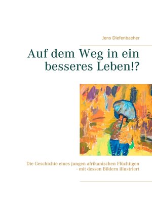 cover image of Auf dem Weg in ein besseres Leben!?
